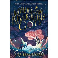 Where the River Runs Gold Paperback Book