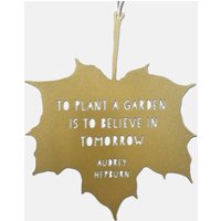 A Blackbird Sang Leaf Quote - To Plant a Garden is to Believe in Tomorrow