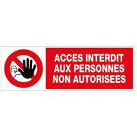 Panneau Accès interdit aux personnes non autorisées - En polystyrène choc - 45x15cm
