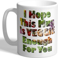 J'espère Que Cette Tasse Est Assez Végétarienne Pour Vous - Mug