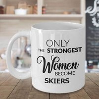 Tasse De Skieur Tasse De Ski Cadeaux De Skieur Pour Les Skieuses Féminines Seules Les Femmes Les Plus Fortes Deviennent Des Skieuses Tasse À Café