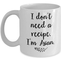 Cadeaux Asiatiques ? Cadeaux Sur Le Thème Asiatique ? Je N'ai Pas Besoin D'une Recette, Je Suis Asiatique ? Cadeaux Asiatiques Pour Femmes ? Cadeaux