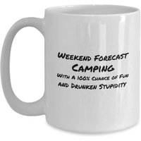 Prévisions Du Week-End Camping Avec 100 % De Chances De Plaisir 100 % De Chances De Stupidité Ivre Tasses À Café Et Mugs Amusants