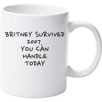 Britney A Survécu À 2007, Vous Pouvez Survivre Aujourd'hui, Tasse En Céramique De 11oz