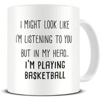 J'ai Peut-Être L'air De Vous Écouter Mais Dans Ma Tête? Je Joue Au Basket-Ball-Tasse À Café En Céramique-Tasse À Thé-Idée De Tasse