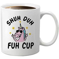 Shuh Duh Fuh Coffee Mug, Funny Unicorn Mugs For Lover Friends Family In Birthday, Christmas, Holiday Or Other Occasions, Event Gifts.