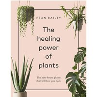 The Healing Power of Plants Hardback Book
