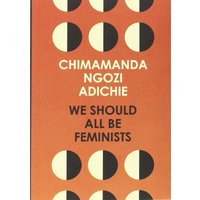We Should All Be Feminists Paperback Book