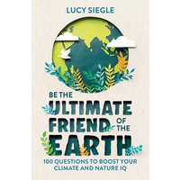 Be The Ultimate Friend Of The Earth Paperback Book