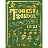 Forest School For Grownups Hardback Book