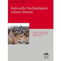 Kulturelle Nachhaltigkeit urbaner Räume