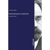 Dunker, R: Wirtschaftsstudien aus Südamerika