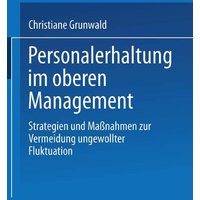 Personalerhaltung im oberen Management