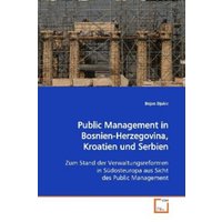 Public Management in Bosnien-Herzegovina, Kroatien und Serbien