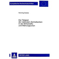 Die Tätigkeit der nationalen Zentralbanken in der Wirtschafts- und Währungsunion