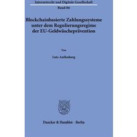 Blockchain-basierte Zahlungssysteme unter dem Regulierungsregime der EU-Geldwäscheprävention