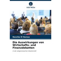 Die Auswirkungen von Wirtschafts- und Finanzdebatten