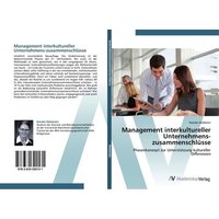 Management interkultureller Unternehmens-zusammenschlüsse