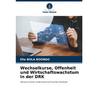 Wechselkurse, Offenheit und Wirtschaftswachstum in der DRK