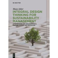 Integral Design Thinking for Sustainability Management
