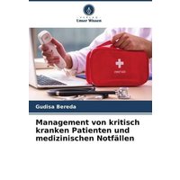 Management von kritisch kranken Patienten und medizinischen Notfällen