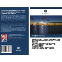 Entwicklungsstrategie einer Wirtschaftsgruppe Nach dem Konjunkturzyklus