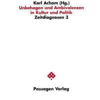 Unbehagen und Ambivalenzen in Kultur und Politik