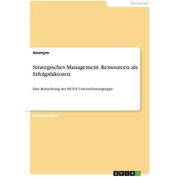 Strategisches Management. Ressourcen als Erfolgsfaktoren