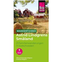 Cover: Reise Know-How Wanderführer Astrid Lindgrens Småland : 21 Familienwanderungen in Südschweden