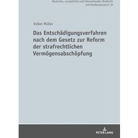 Das Entschädigungsverfahren nach dem Gesetz zur Reform der strafrechtlichen Vermögensabschöpfung