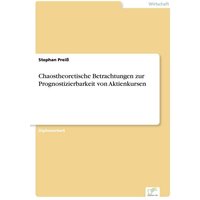 chaostheoretische-betrachtungen-zur-prognostizierbarkeit-von-aktienkursen