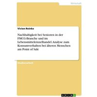 nachhaltigkeit-bei-senioren-in-der-fmcg-branche-und-im-lebensmitteleinzelhandel-analyse-zum-konsumverhalten-bei-aelteren-menschen-am-point-of-sale