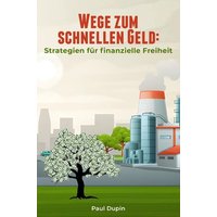 Wege zum schnellen Geld: