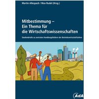 Mitbestimmung - Ein Thema für die Wirtschaftswissenschaften