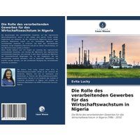 Die Rolle des verarbeitenden Gewerbes für das Wirtschaftswachstum in Nigeria