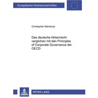 Das deutsche Aktienrecht verglichen mit den Principles of Corporate Governance der OECD