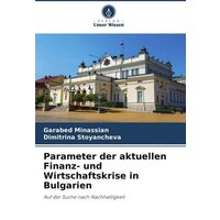 Parameter der aktuellen Finanz- und Wirtschaftskrise in Bulgarien