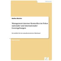 Management interner Kontrollen im Fokus nationaler und internationaler Gesetzgebungen