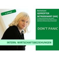 Basiswissen - Geprüfter Betriebswirt (ihk) / Basiswissen - Geprüfter Betriebswirt (ihk) - Internationale Wirtschaftsbeziehungen