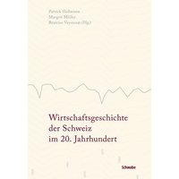 Wirtschaftsgeschichte der Schweiz im 20. Jahrhundert