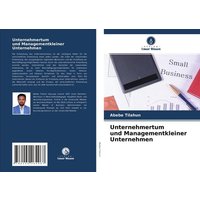 Unternehmertum und Managementkleiner Unternehmen
