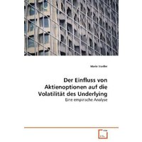 Stadler Mario: Der Einfluss von Aktienoptionen auf die Volat