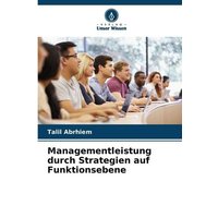 Managementleistung durch Strategien auf Funktionsebene