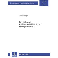 Die Kosten der Aufsichtsratstätigkeit in der Aktiengesellschaft