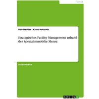Strategisches Facility Management anhand der Spezialimmobilie Mensa