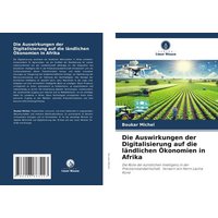 Die Auswirkungen der Digitalisierung auf die ländliche Wirtschaft e-Afrikas: