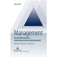 Management – Die drei Dimensionen unternehmerischer Aufmerksamkeit