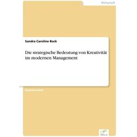 Die strategische Bedeutung von Kreativität im modernen Management
