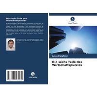 Die sechs Teile des Wirtschaftspuzzles