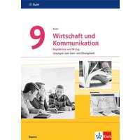 Auer Wirtschaft und Kommunikation 9. Lösungen zum Lern- und Übungsheft Klasse 9. Ausgabe Bayern Mittelschule